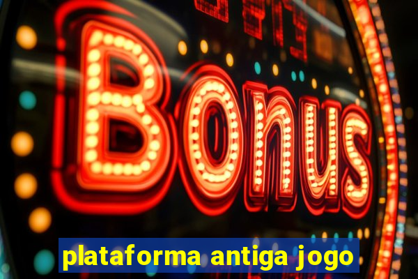 plataforma antiga jogo